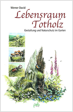 Buch Lebensraum Totholz, Werner David